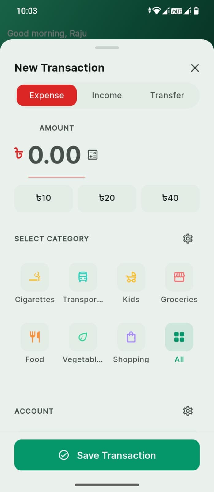 The HisabX new-transaction sheet: expense, income and transfer along the top, an amount field with a calculator beside it and three one-tap amounts under it, a grid of spending categories, the account to charge, and a single button to save.